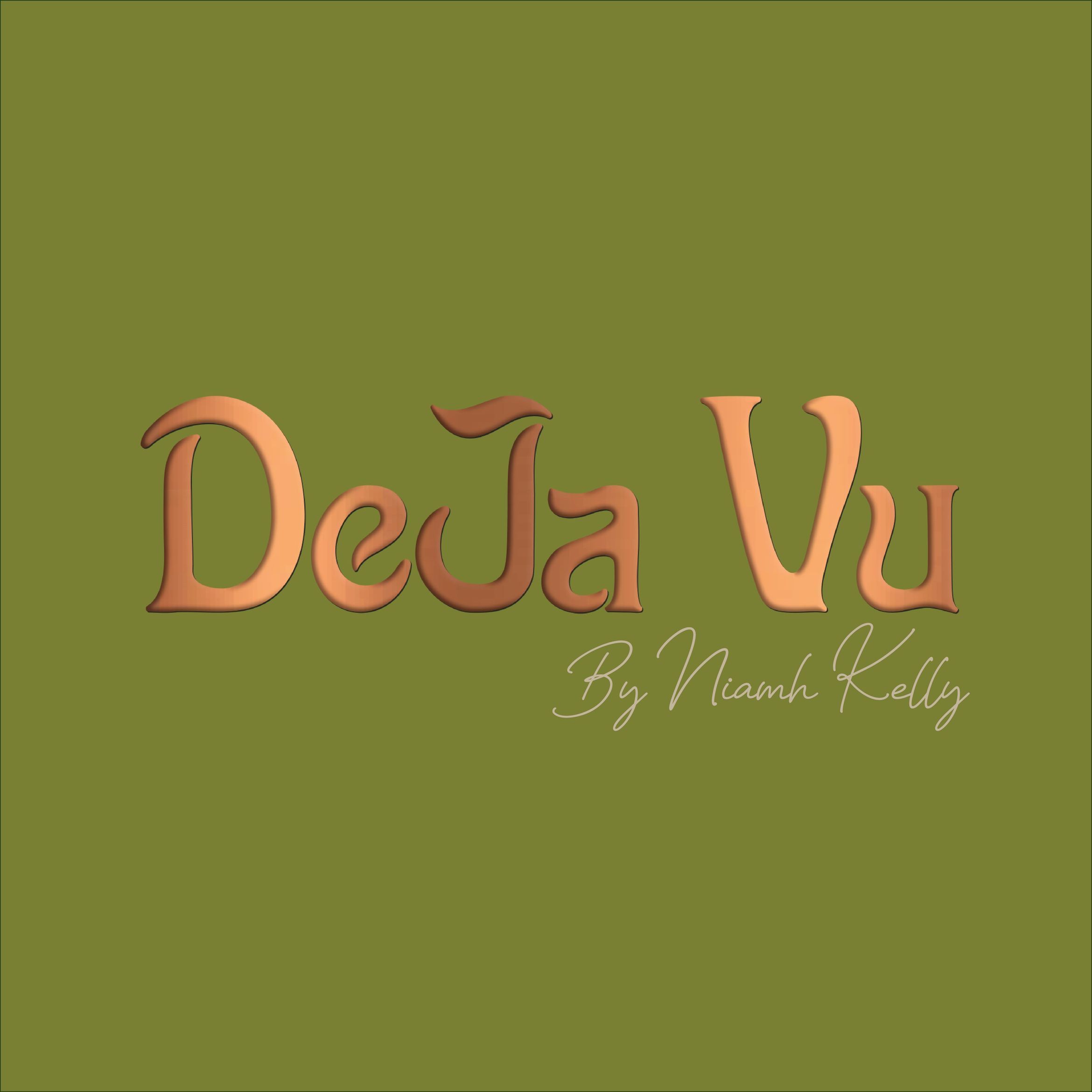 DejaVu - Niamh Kelly, 1 Quiggery Meadows, Tattyreagh, Omagh