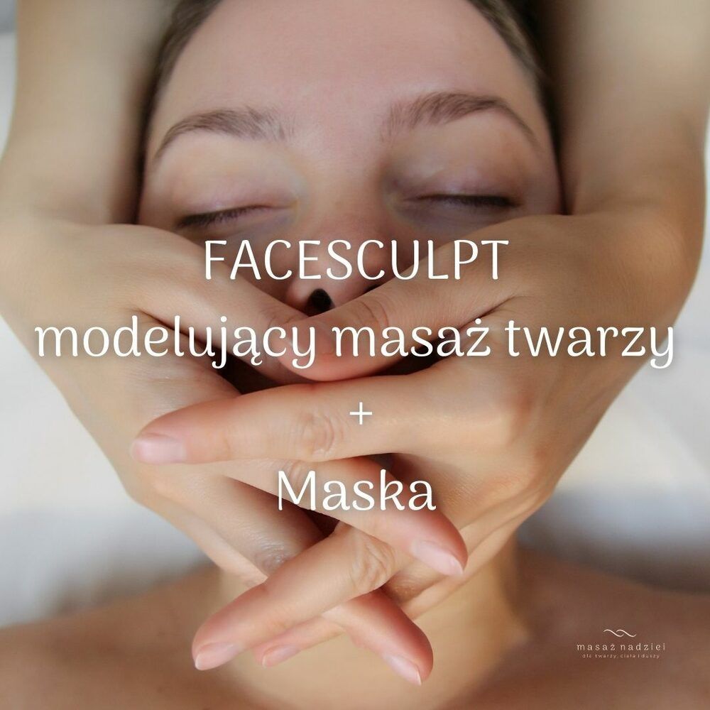 Portfolio usługi Facesculpt modelujący masaż twarzy + Maska