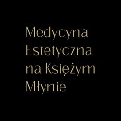 Medycyna Estetyczna na Księżym Młynie, Tymienieckiego, 16F, 90-365, Łódź, Śródmieście