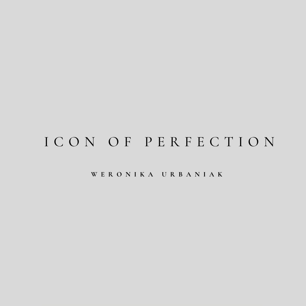 ICON OF PERFECTION | WERONIKA URBANIAK, Krzyżowa 3, 61-545, Poznań, Wilda