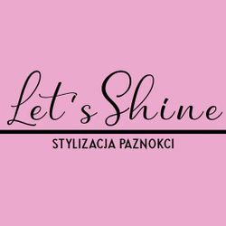 Let's Shine Stylizacja Paznokci, Władysława Truchana 12, 1, 41-500, Chorzów
