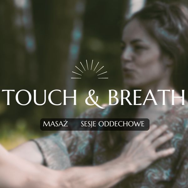 Touch&Breath - Oddech i Masaż, ks. Ignacego Kłopotowskiego 23/25, 03-708, Warszawa, Praga-Północ