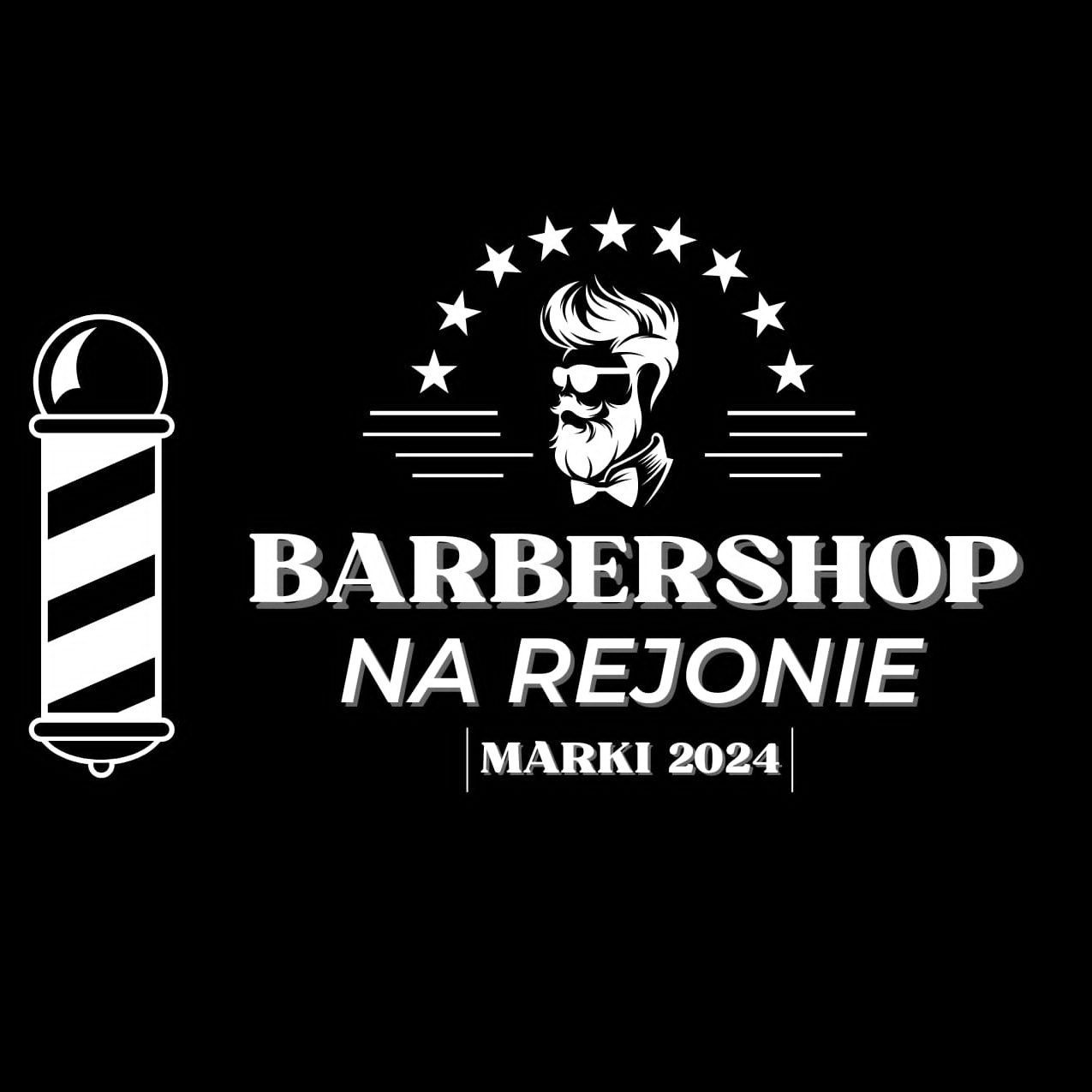 Barbershop Na Rejonie, Tadeusza Rejtana 4C, 05-270, Marki