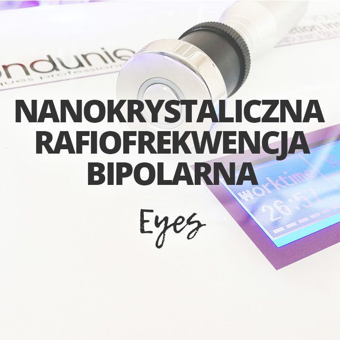 Portfolio usługi Nanokrystaliczna radiofrekwencja biopolarna oczu